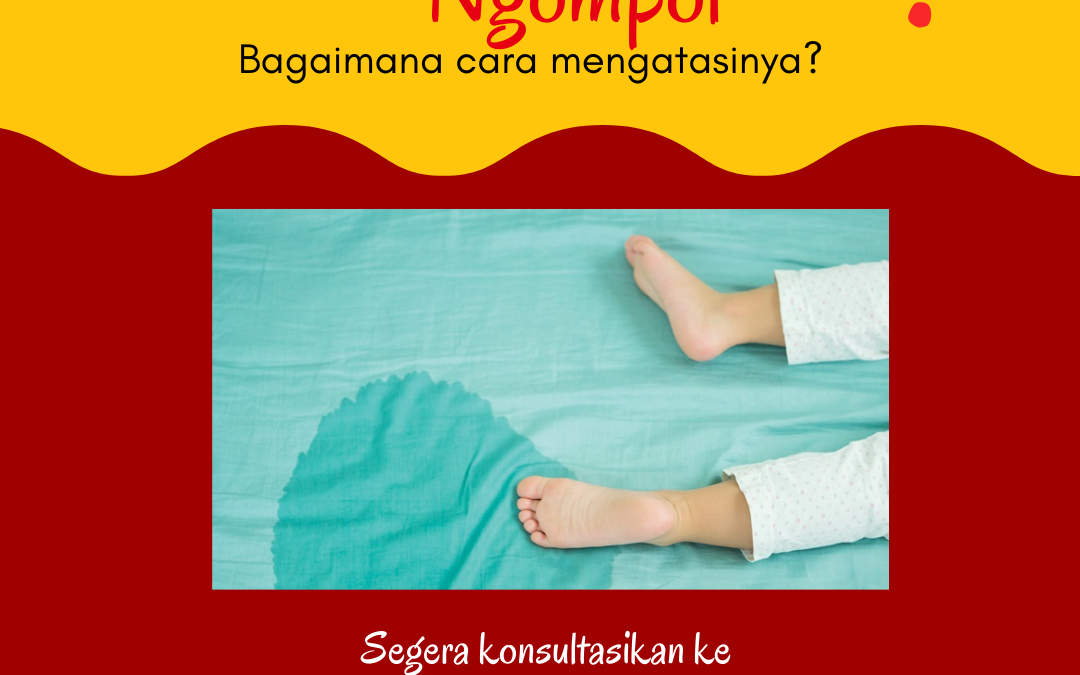 Anak Masih Sering Mengompol?