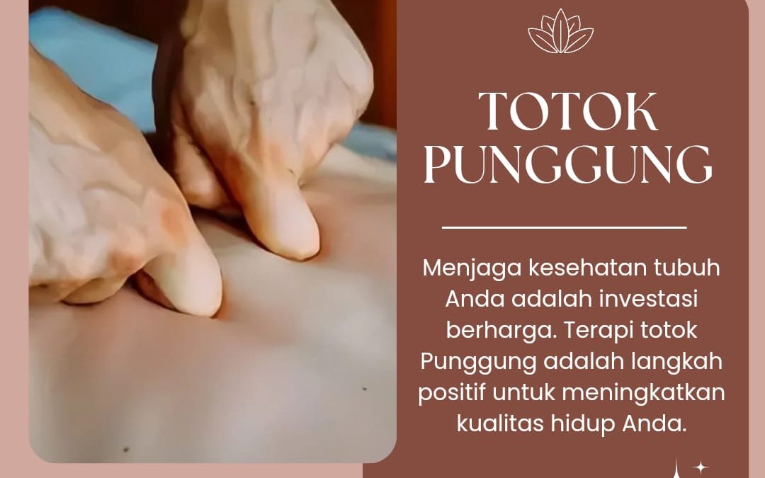 Totok Punggung: Terapi Kesehatan yang Mudah, Nyaman dan Aman