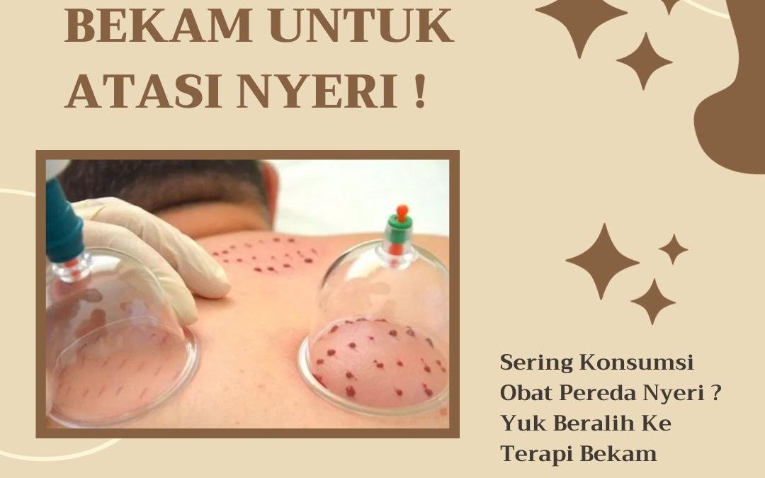 Ayo Beralih Ke Bekam Untuk Atasi Nyeri!
