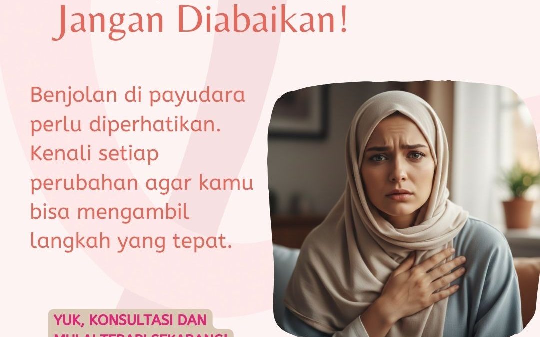 💫Deteksi Dini Benjolan di Payudara, Lindungi Kesehatan Anda