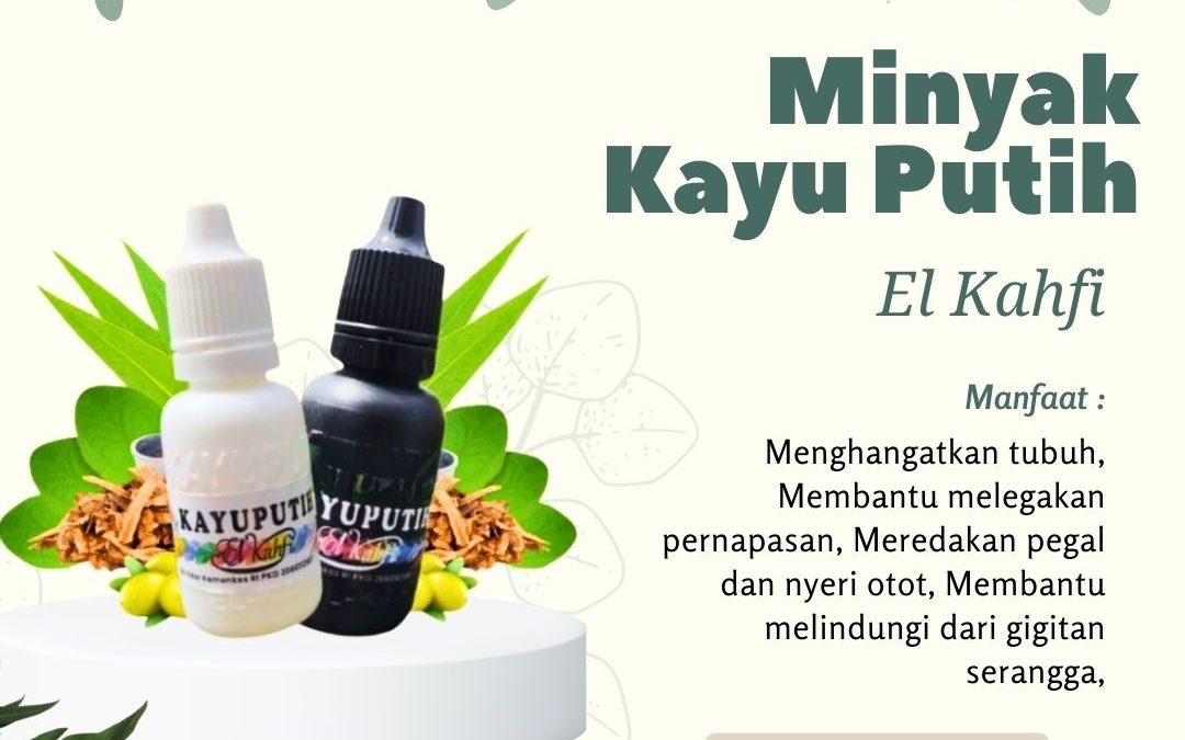 💫Hangat Alami, Perlindungan Keluarga dengan Minyak Kayu Putih El Kahfi