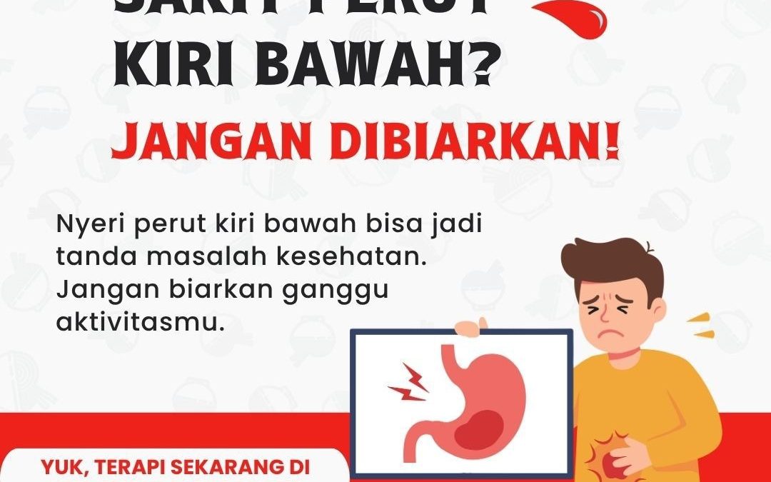 💢 Sakit Perut Kiri Bawah? Jangan Diabaikan, Atasi dengan Terapi yang Tepat!